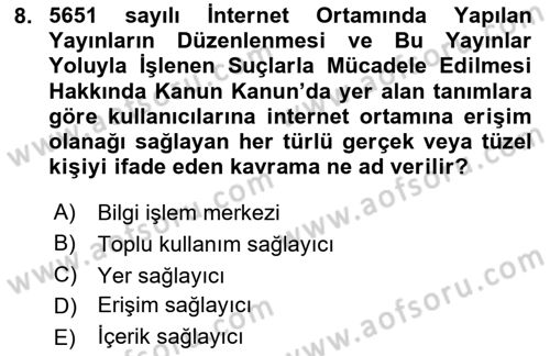 Bilişim Hukuku Dersi 2025 - 2026 Yılı (Final) Dönem Sonu Sınav Soruları 8. Soru