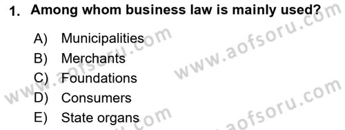 Business Law Dersi 2017 - 2018 Yılı (Vize) Ara Sınav Soruları 1. Soru