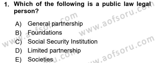 Business Law Dersi 2018 - 2019 Yılı (Final) Dönem Sonu Sınav Soruları 1. Soru
