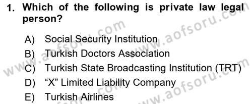 Business Law Dersi 2018 - 2019 Yılı Yaz Okulu Sınav Soruları 1. Soru