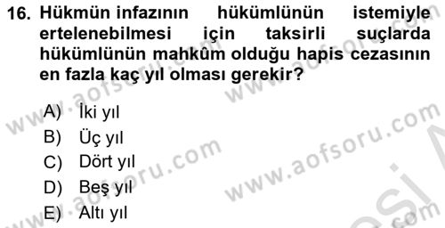 Temel İnfaz Hukuku Bilgisi Dersi 2020 - 2021 Yılı Yaz Okulu Sınav Soruları 16. Soru