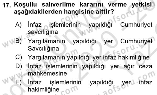Temel İnfaz Hukuku Bilgisi Dersi 2020 - 2021 Yılı Yaz Okulu Sınav Soruları 17. Soru
