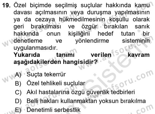 Temel İnfaz Hukuku Bilgisi Dersi 2020 - 2021 Yılı Yaz Okulu Sınav Soruları 19. Soru