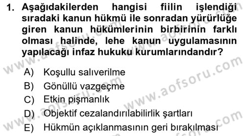 Temel İnfaz Hukuku Bilgisi Dersi 2021 - 2022 Yılı (Final) Dönem Sonu Sınav Soruları 1. Soru