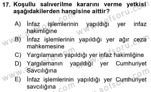 Temel İnfaz Hukuku Bilgisi Dersi 2021 - 2022 Yılı (Final) Dönem Sonu Sınavı 17. Soru