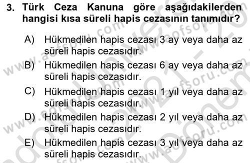 Temel İnfaz Hukuku Bilgisi Dersi 2021 - 2022 Yılı (Final) Dönem Sonu Sınav Soruları 3. Soru