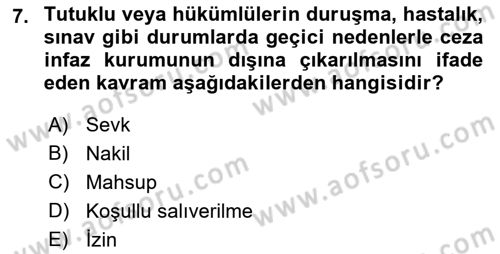 Temel İnfaz Hukuku Bilgisi Dersi 2021 - 2022 Yılı (Final) Dönem Sonu Sınav Soruları 7. Soru