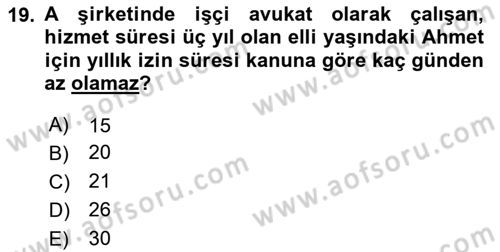 Temel İş Hukuku Dersi 2020 - 2021 Yılı Yaz Okulu Sınav Soruları 19. Soru
