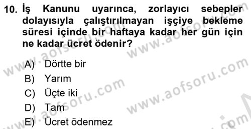 Temel İş Hukuku Dersi 2021 - 2022 Yılı (Final) Dönem Sonu Sınav Soruları 10. Soru