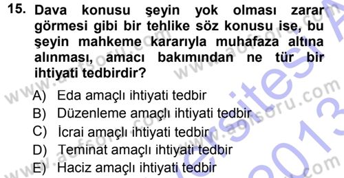 Medeni Usul Hukuku Dersi 2012 - 2013 Yılı (Final) Dönem Sonu Sınav Soruları 15. Soru