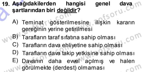 Medeni Usul Hukuku Dersi 2013 - 2014 Yılı (Vize) Ara Sınav Soruları 19. Soru
