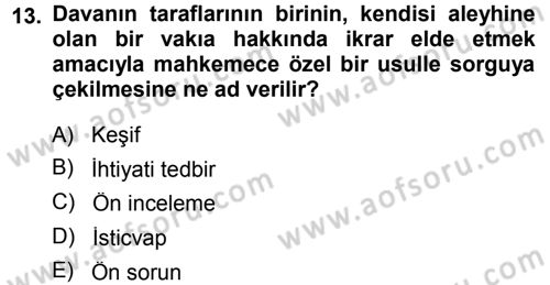 Medeni Usul Hukuku Dersi 2013 - 2014 Yılı Tek Ders Sınav Soruları 13. Soru