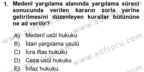 Medeni Usul Hukuku Dersi 2016 - 2017 Yılı (Final) Dönem Sonu Sınav Soruları 1. Soru