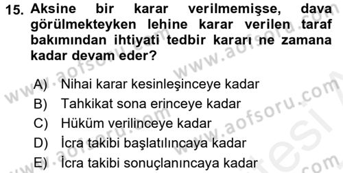 Medeni Usul Hukuku Dersi 2016 - 2017 Yılı (Final) Dönem Sonu Sınav Soruları 15. Soru