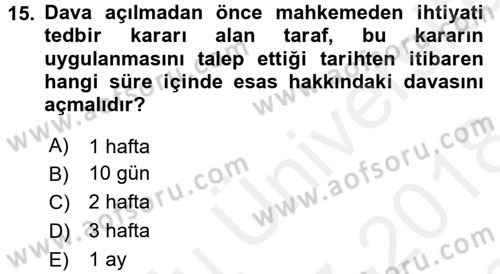 Medeni Usul Hukuku Dersi 2017 - 2018 Yılı (Final) Dönem Sonu Sınav Soruları 15. Soru