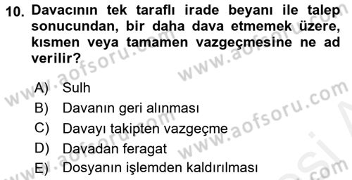 Medeni Usul Hukuku Dersi 2018 - 2019 Yılı (Final) Dönem Sonu Sınav Soruları 10. Soru
