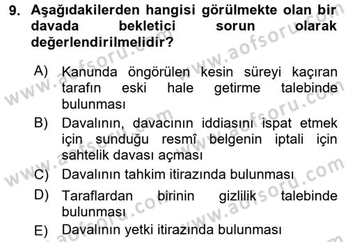 Medeni Usul Hukuku Dersi 2018 - 2019 Yılı (Final) Dönem Sonu Sınav Soruları 9. Soru