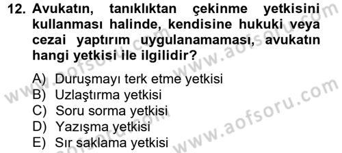 Avukatlık Ve Noterlik Hukuku Dersi 2012 - 2013 Yılı (Vize) Ara Sınav Soruları 12. Soru