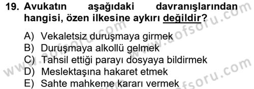 Avukatlık Ve Noterlik Hukuku Dersi 2012 - 2013 Yılı (Vize) Ara Sınav Soruları 19. Soru