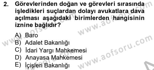 Avukatlık Ve Noterlik Hukuku Dersi 2012 - 2013 Yılı (Vize) Ara Sınav Soruları 2. Soru
