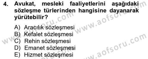 Avukatlık Ve Noterlik Hukuku Dersi 2012 - 2013 Yılı (Vize) Ara Sınav Soruları 4. Soru