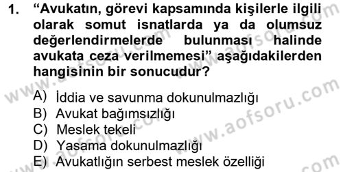 Avukatlık Ve Noterlik Hukuku Dersi 2012 - 2013 Yılı (Final) Dönem Sonu Sınav Soruları 1. Soru