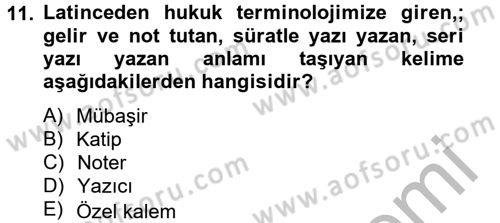 Avukatlık Ve Noterlik Hukuku Dersi 2012 - 2013 Yılı (Final) Dönem Sonu Sınav Soruları 11. Soru