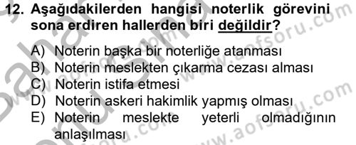 Avukatlık Ve Noterlik Hukuku Dersi 2012 - 2013 Yılı (Final) Dönem Sonu Sınav Soruları 12. Soru