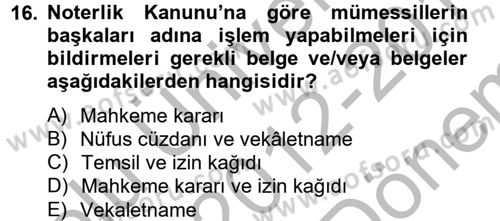 Avukatlık Ve Noterlik Hukuku Dersi 2012 - 2013 Yılı (Final) Dönem Sonu Sınav Soruları 16. Soru