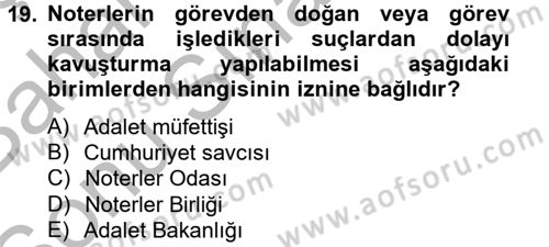 Avukatlık Ve Noterlik Hukuku Dersi 2012 - 2013 Yılı (Final) Dönem Sonu Sınav Soruları 19. Soru
