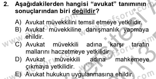 Avukatlık Ve Noterlik Hukuku Dersi 2012 - 2013 Yılı (Final) Dönem Sonu Sınav Soruları 2. Soru