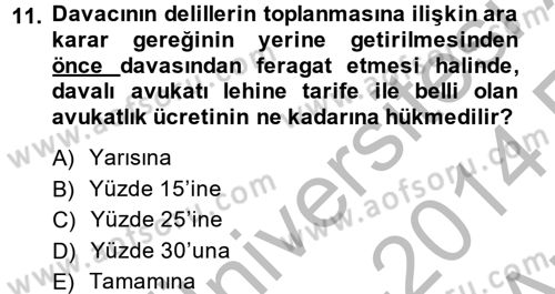 Avukatlık Ve Noterlik Hukuku Dersi 2013 - 2014 Yılı (Vize) Ara Sınav Soruları 11. Soru