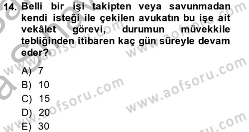 Avukatlık Ve Noterlik Hukuku Dersi 2013 - 2014 Yılı (Vize) Ara Sınav Soruları 14. Soru