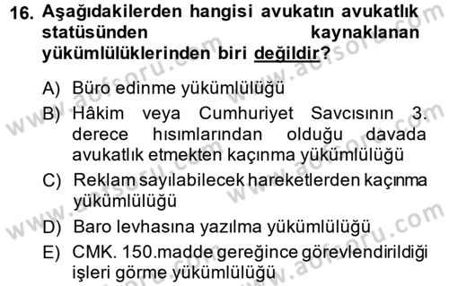 Avukatlık Ve Noterlik Hukuku Dersi 2013 - 2014 Yılı (Vize) Ara Sınav Soruları 16. Soru