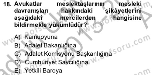 Avukatlık Ve Noterlik Hukuku Dersi 2013 - 2014 Yılı (Vize) Ara Sınav Soruları 18. Soru