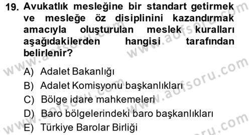 Avukatlık Ve Noterlik Hukuku Dersi 2013 - 2014 Yılı (Vize) Ara Sınav Soruları 19. Soru