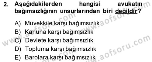 Avukatlık Ve Noterlik Hukuku Dersi 2013 - 2014 Yılı (Vize) Ara Sınav Soruları 2. Soru