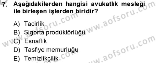 Avukatlık Ve Noterlik Hukuku Dersi 2013 - 2014 Yılı (Vize) Ara Sınav Soruları 7. Soru