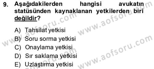 Avukatlık Ve Noterlik Hukuku Dersi 2013 - 2014 Yılı (Vize) Ara Sınav Soruları 9. Soru