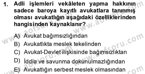 Avukatlık Ve Noterlik Hukuku Dersi 2013 - 2014 Yılı (Final) Dönem Sonu Sınav Soruları 1. Soru