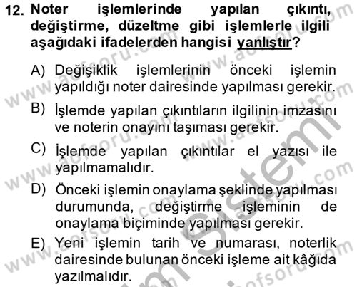 Avukatlık Ve Noterlik Hukuku Dersi 2013 - 2014 Yılı (Final) Dönem Sonu Sınav Soruları 12. Soru