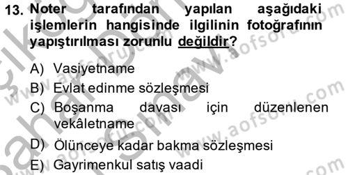 Avukatlık Ve Noterlik Hukuku Dersi 2013 - 2014 Yılı (Final) Dönem Sonu Sınav Soruları 13. Soru