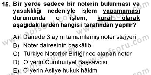 Avukatlık Ve Noterlik Hukuku Dersi 2013 - 2014 Yılı (Final) Dönem Sonu Sınav Soruları 15. Soru