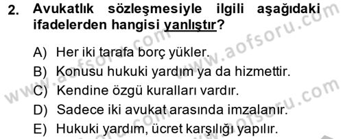 Avukatlık Ve Noterlik Hukuku Dersi 2013 - 2014 Yılı (Final) Dönem Sonu Sınav Soruları 2. Soru