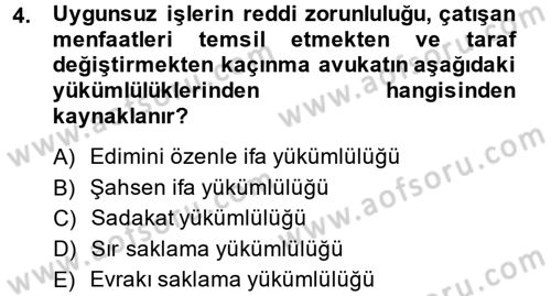 Avukatlık Ve Noterlik Hukuku Dersi 2013 - 2014 Yılı (Final) Dönem Sonu Sınav Soruları 4. Soru