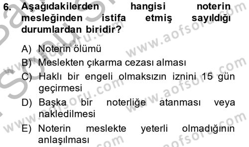 Avukatlık Ve Noterlik Hukuku Dersi 2013 - 2014 Yılı (Final) Dönem Sonu Sınav Soruları 6. Soru
