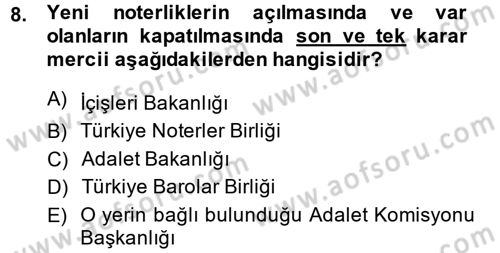 Avukatlık Ve Noterlik Hukuku Dersi 2013 - 2014 Yılı (Final) Dönem Sonu Sınav Soruları 8. Soru
