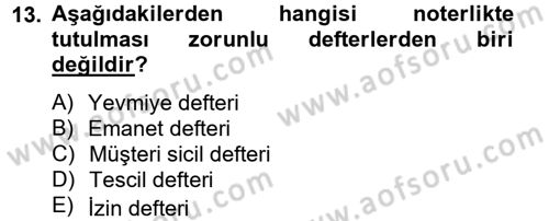 Avukatlık Ve Noterlik Hukuku Dersi 2013 - 2014 Yılı Tek Ders Sınavı 13. Soru