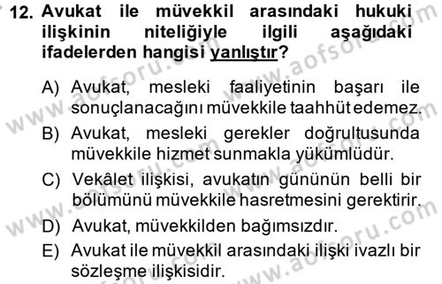 Avukatlık Ve Noterlik Hukuku Dersi 2014 - 2015 Yılı (Vize) Ara Sınav Soruları 12. Soru