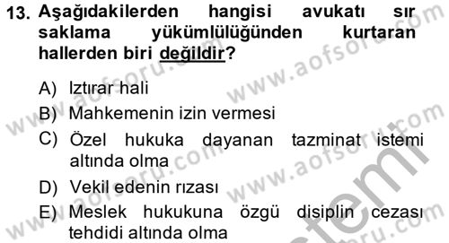 Avukatlık Ve Noterlik Hukuku Dersi 2014 - 2015 Yılı (Vize) Ara Sınav Soruları 13. Soru